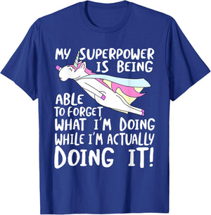 My Superpower is Forgetting - I'm Forgetful T-Shirt - T-Shirt | Royal