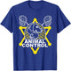 Animal Control Officer Catcher Cats Dogs Funny T-Shirt - T-Shirt | Royal