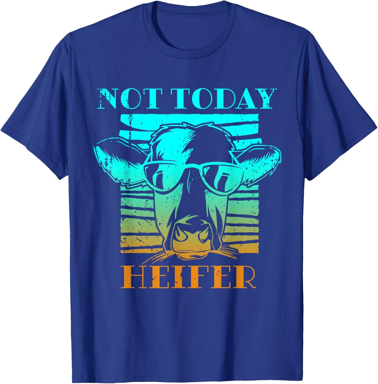 Not Today Heifer Country Life Southern Funny Cow Farm T-Shirt - T-Shirt | Royal