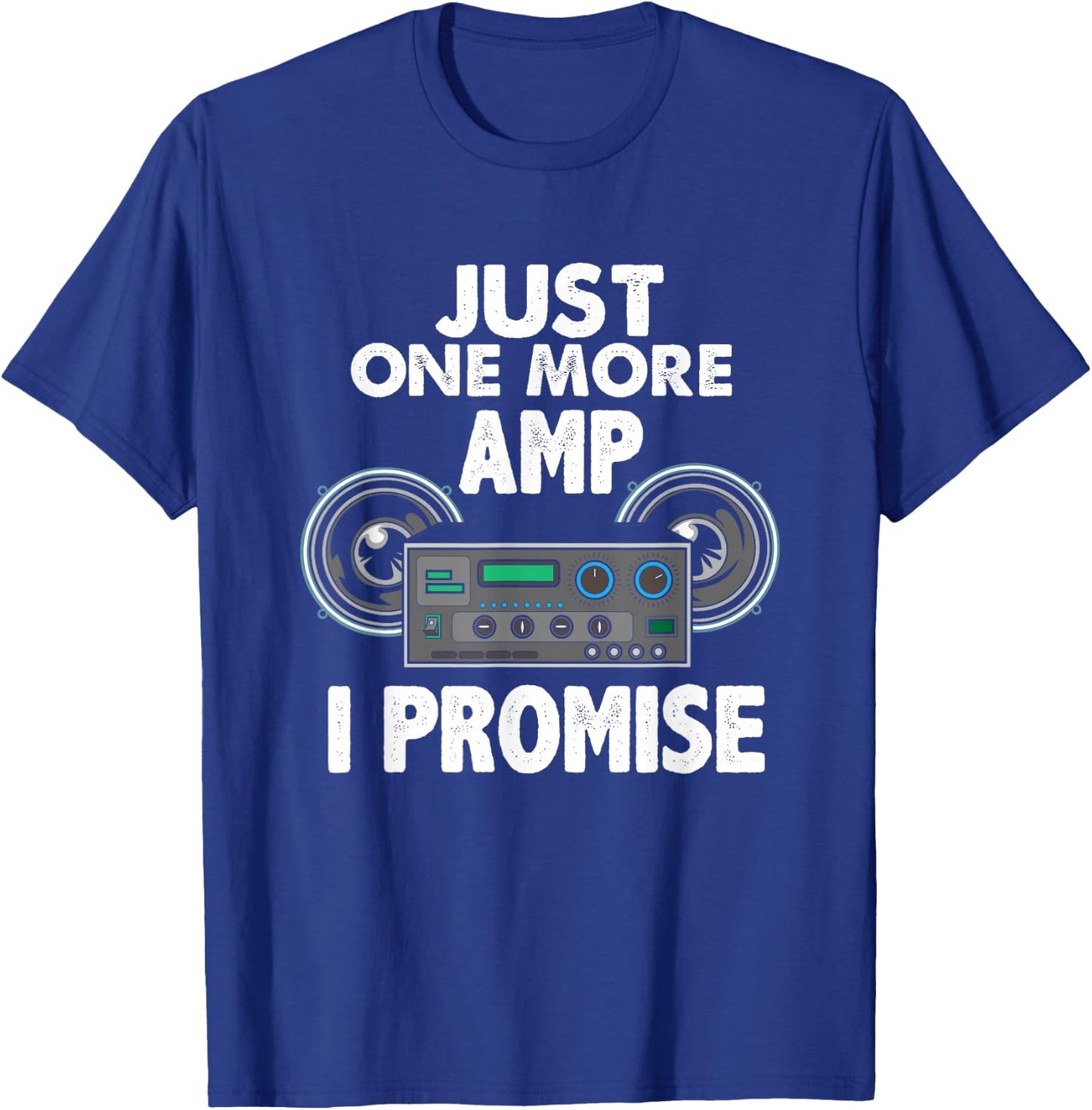 Just One More Amp I Promise Car Stereo Music Tuning T-Shirt - T-Shirt | Royal