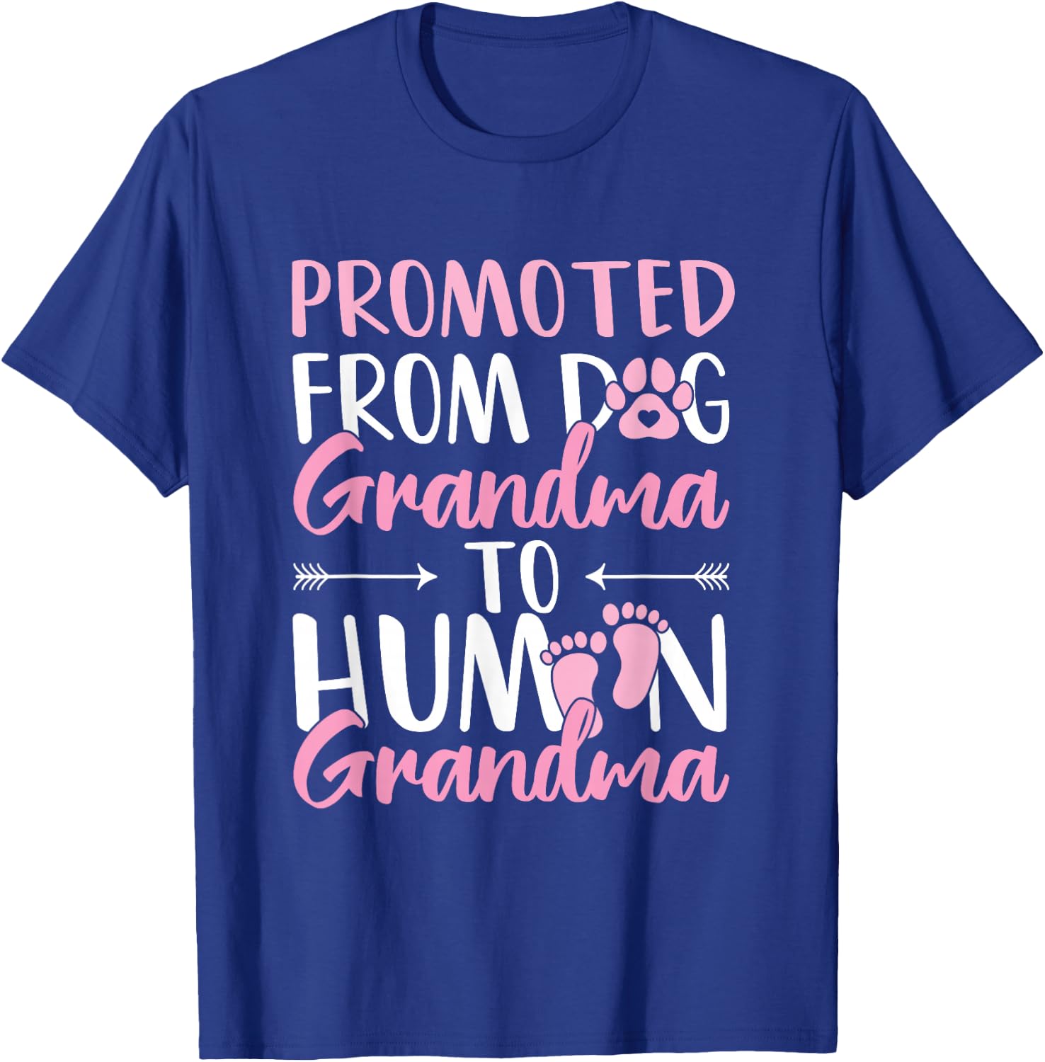 Promoted from Dog Grandma to Human Grandma to be T-Shirt - T-Shirt | Royal