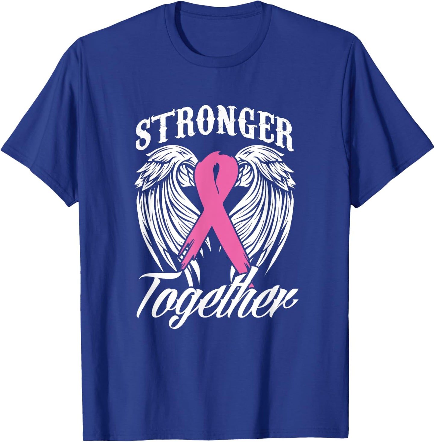 Strengthen Breast Cancer Awareness Together Pink Ribbon T-Shirt - T-Shirt | Royal