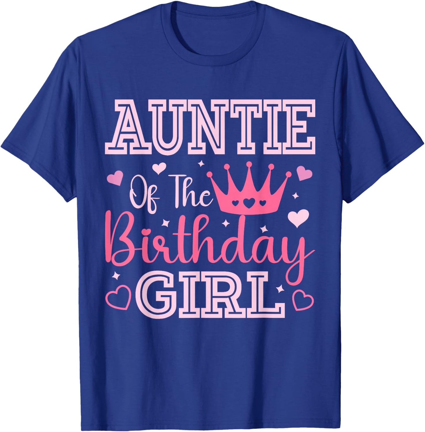 Auntie of The Birthday Girl Cute Pink Matching Family Party T-Shirt - T-Shirt | Royal
