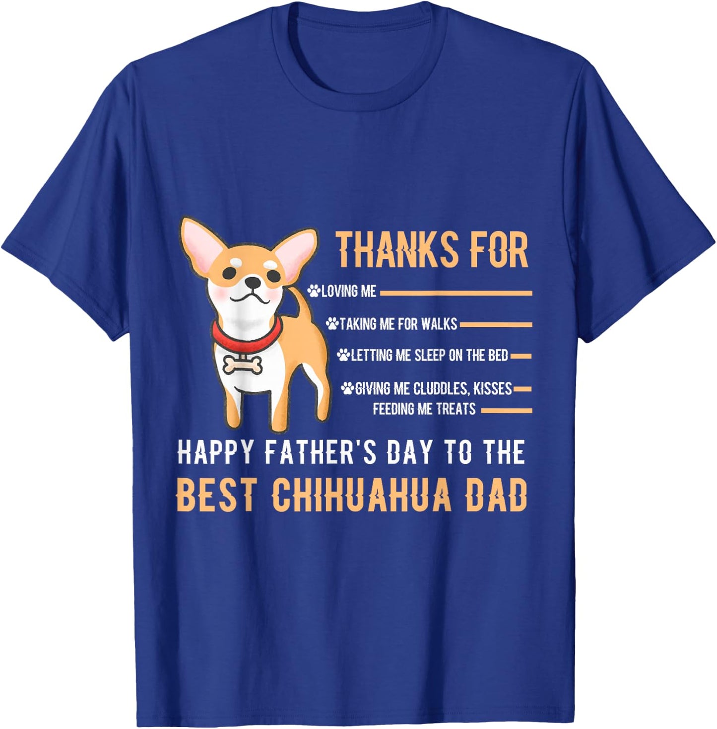 Happy Father's Day Best Chihuahua Dad Chihuahua Owner Paw T-Shirt - T-Shirt | Royal