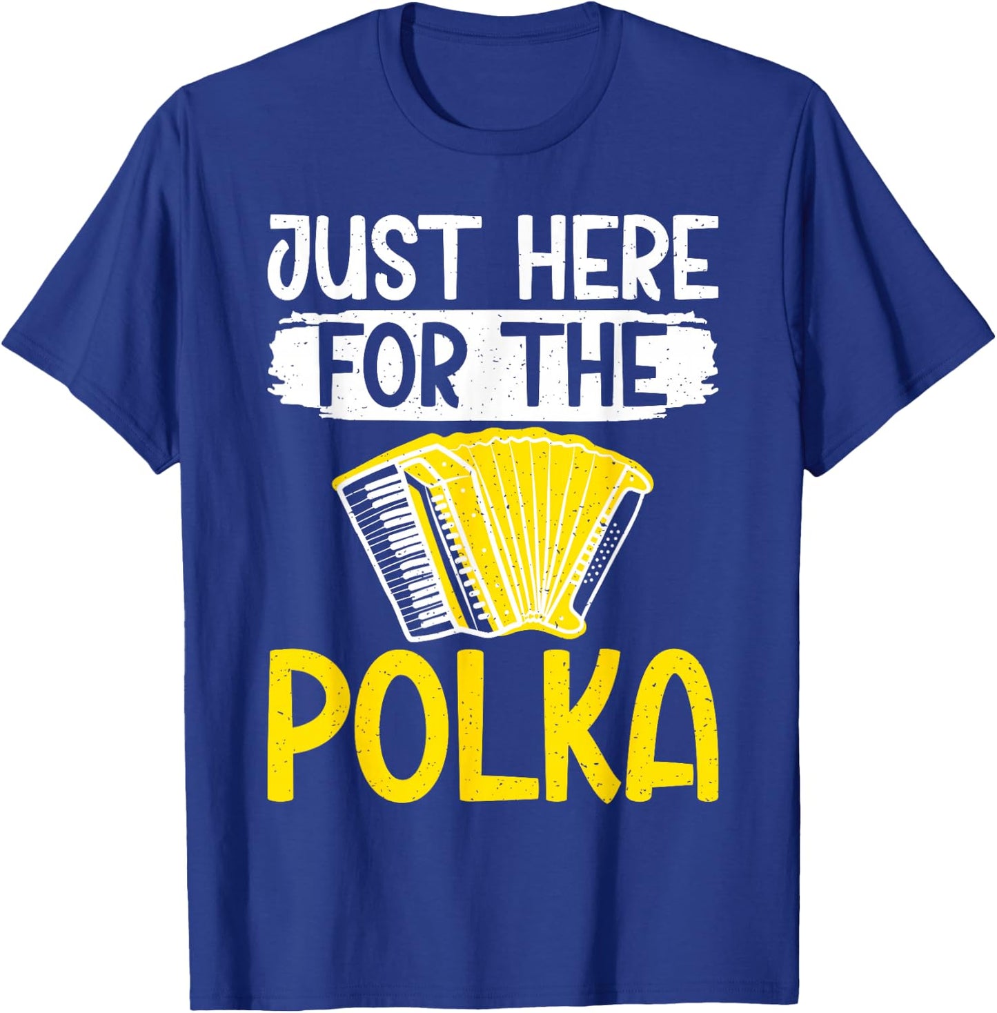 Just here for the Polka Polish Polka T-Shirt - T-Shirt | Royal