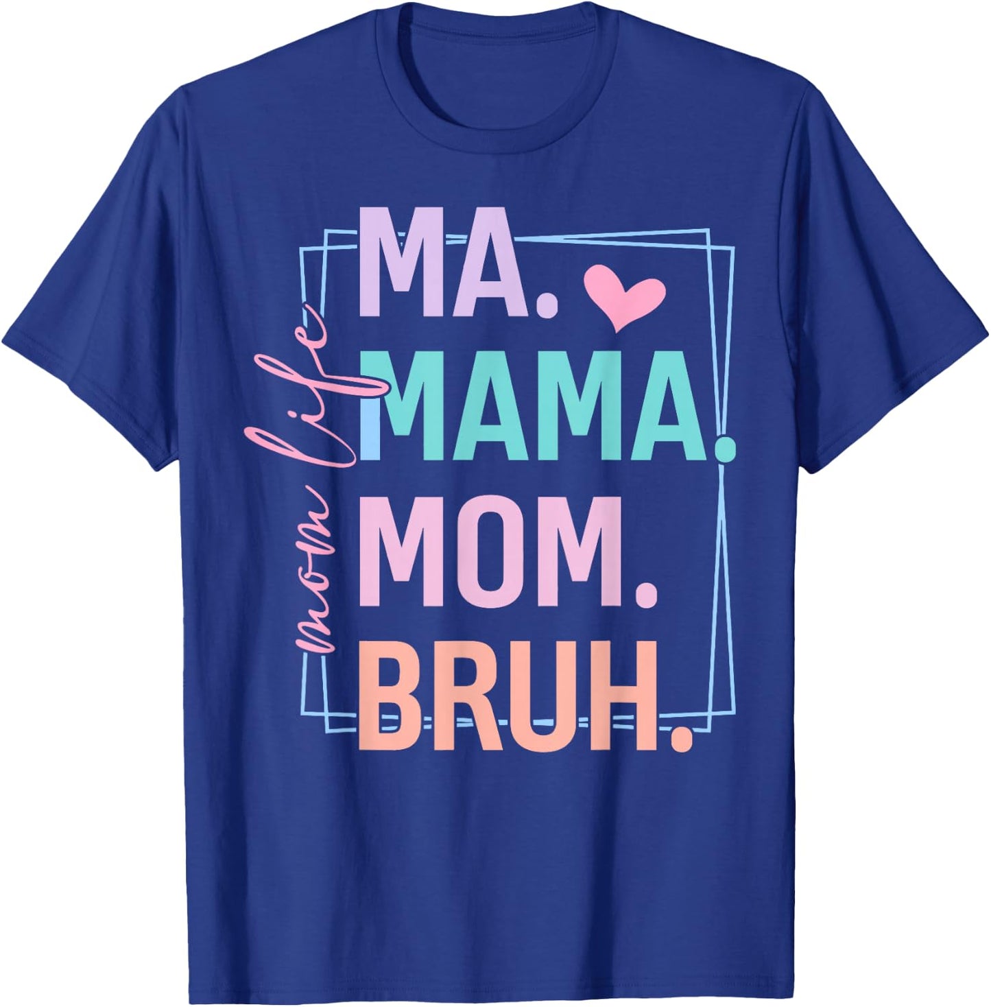 Retro Mom Life Ma Mama Mom Bruh Mother's Day T-Shirt - T-Shirt | Royal