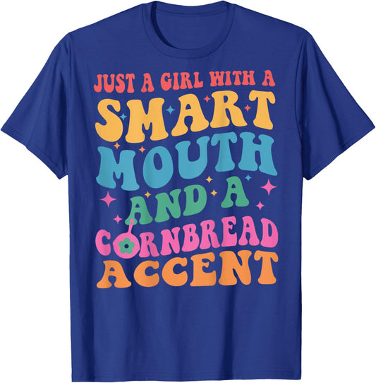 Just A Girl With A Smart Retro Mouth And A Cornbread Accent T-Shirt - T-Shirt | Royal