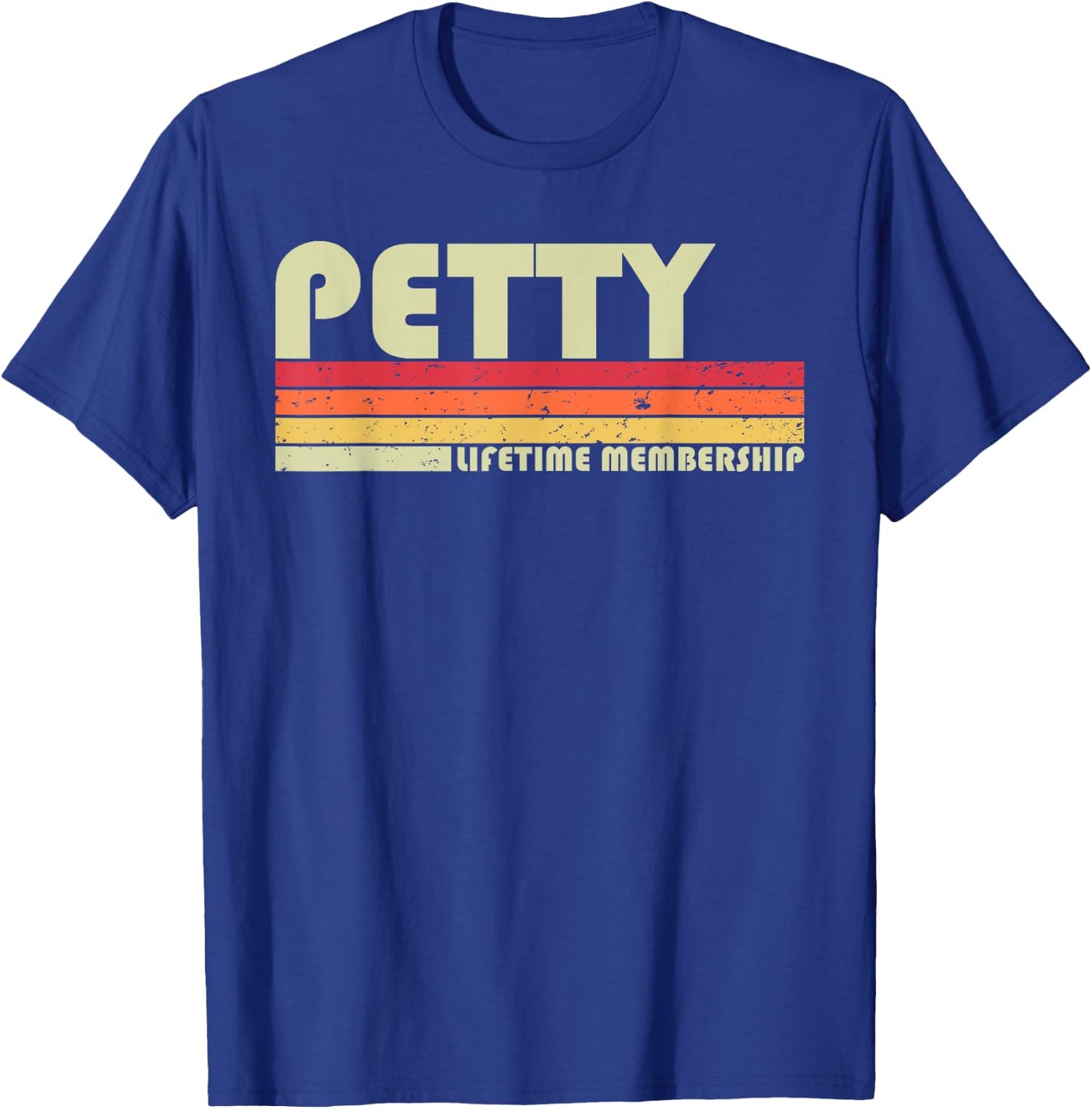 Petty Surname Funny Retro Vintage 80s 90s Birthday Reunion T-Shirt - T-Shirt | Royal