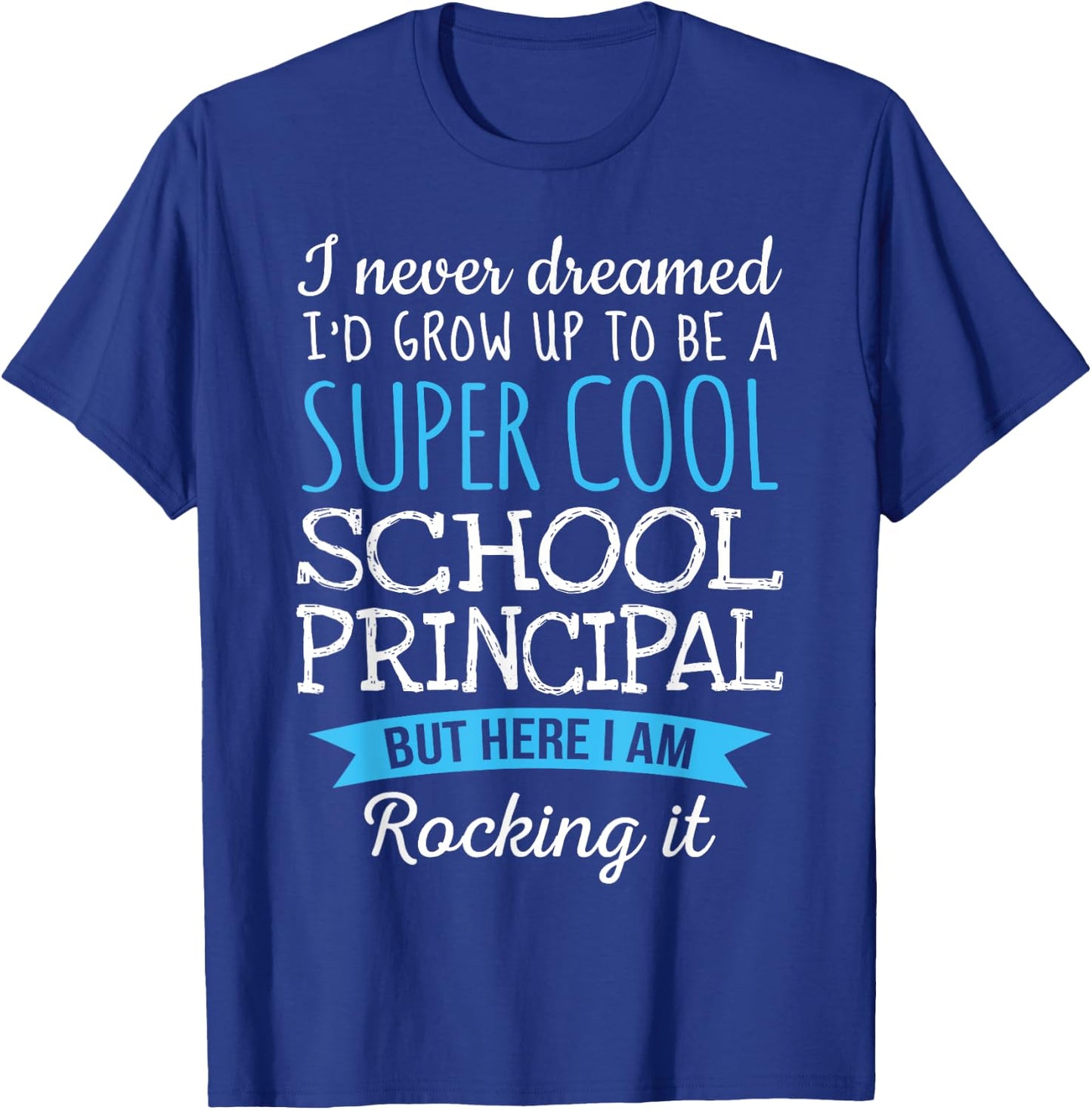 Funny School Principal Appreciation Gifts T-Shirt - T-Shirt | Royal