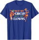 Not My Circus Not My Clowns T-Shirt - T-Shirt | Royal