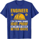 Funny Engineer Engineering I Try To Make Things Idiot Proof T-Shirt - T-Shirt | Royal