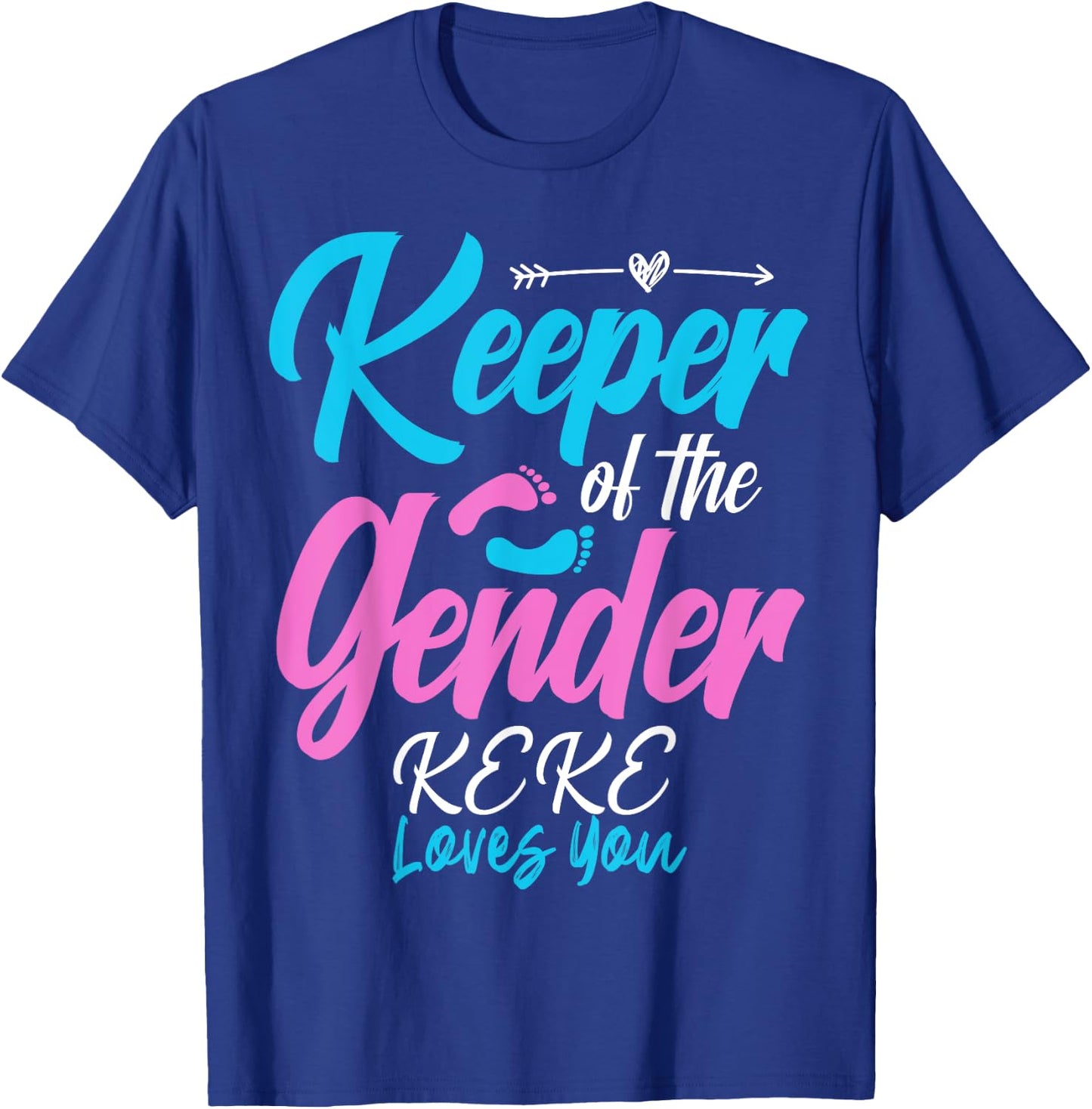 Keeper Of The Gender Reveal KEKE Loves You Baby Shower T-Shirt - T-Shirt | Royal