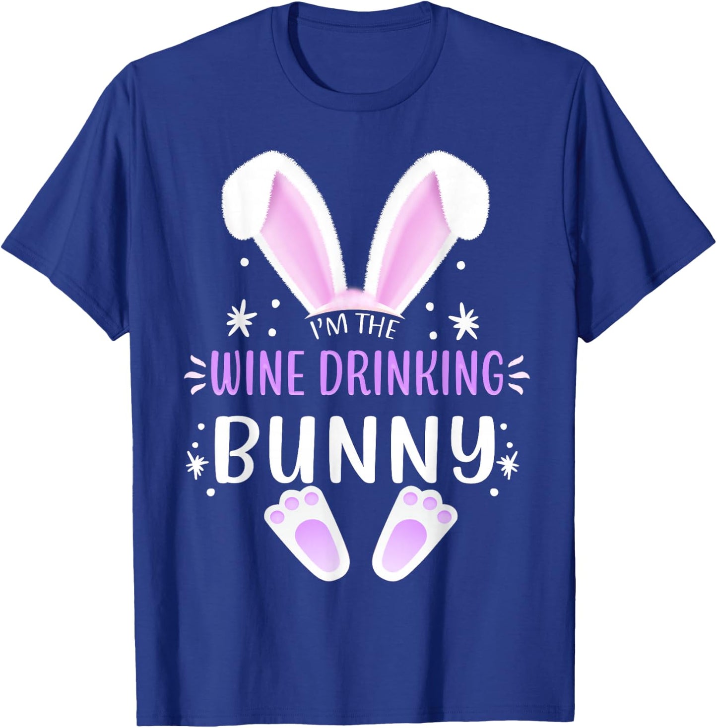 I'm The Wine Drinking Bunny Easter Day Family Matching Style T-Shirt - T-Shirt | Royal