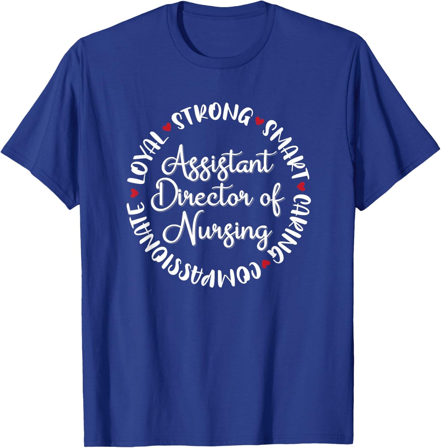 Assistant Director of Nursing Gifts Nurses Medical Love T-Shirt - T-Shirt | Royal