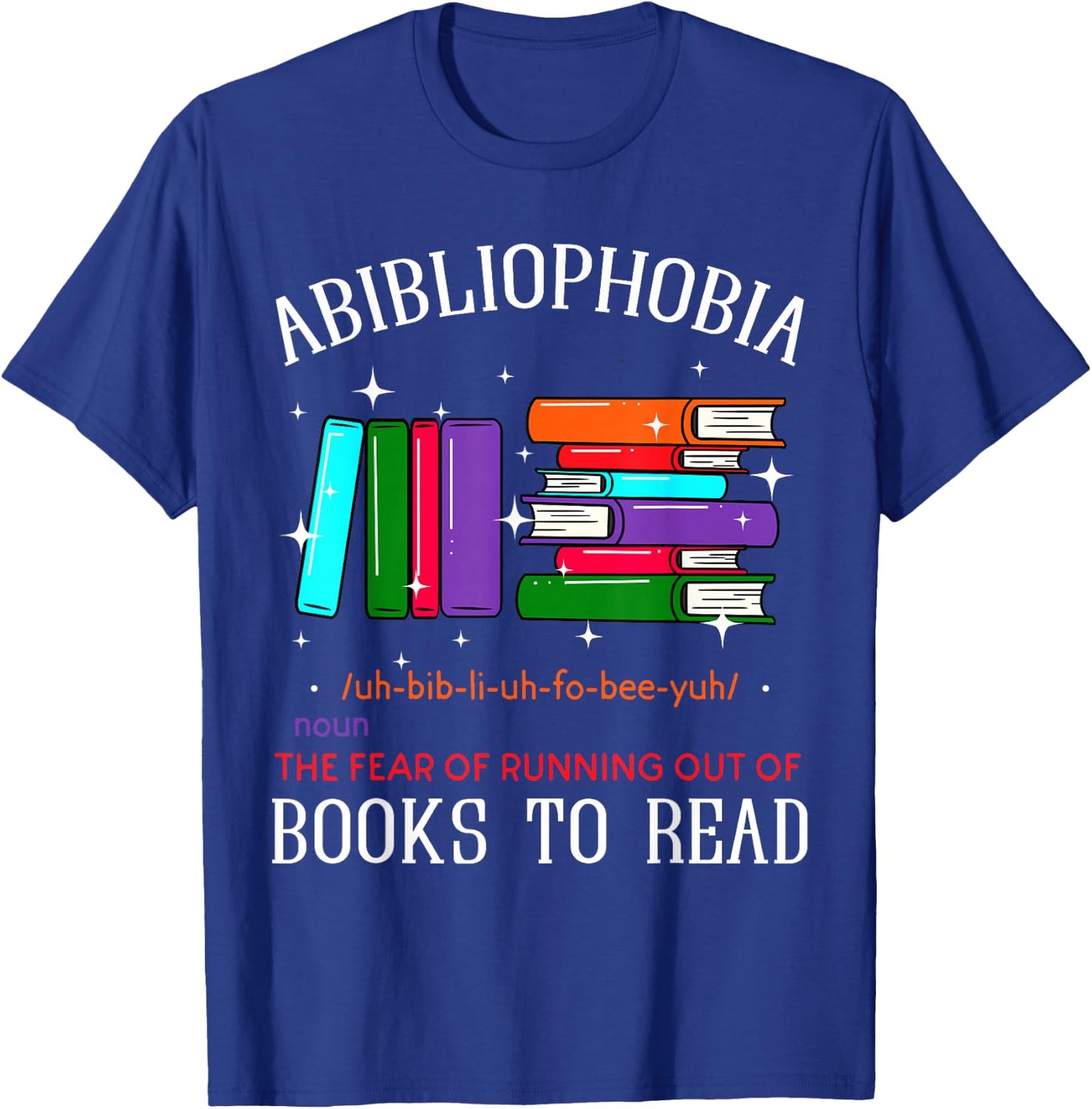 Abibliophobia Bibliophilia Abibliophobia Bibliophilia Anxiety T-Shirt - T-Shirt | Royal