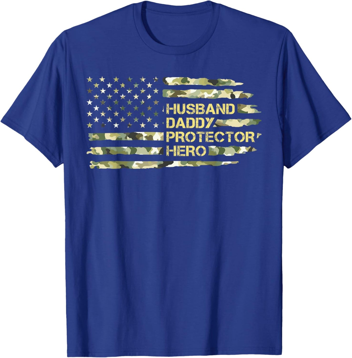 Camo American Flag Husband Daddy Protector Hero Fathers Day T-Shirt - T-Shirt | Royal