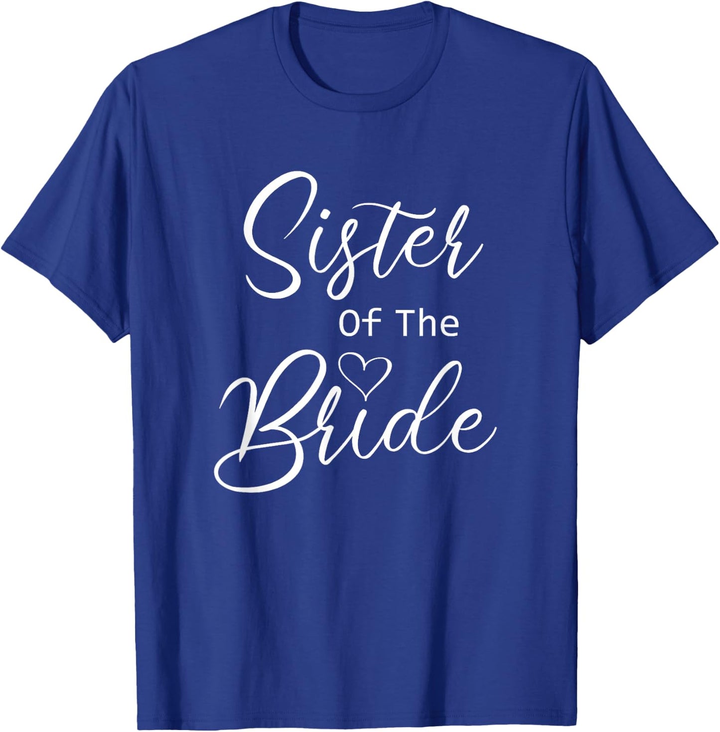 Sister Of The Bride T-Shirt - T-Shirt | Royal
