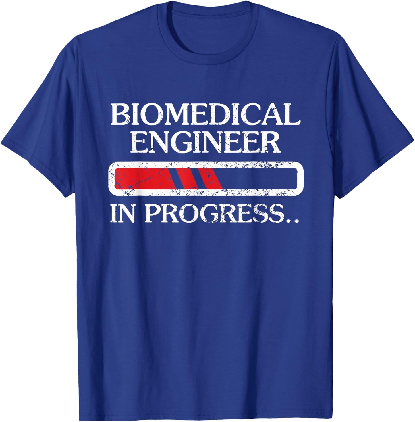 Biomedical Engineer In Progress Outfit For Biomed Engineers T-Shirt - T-Shirt | Royal