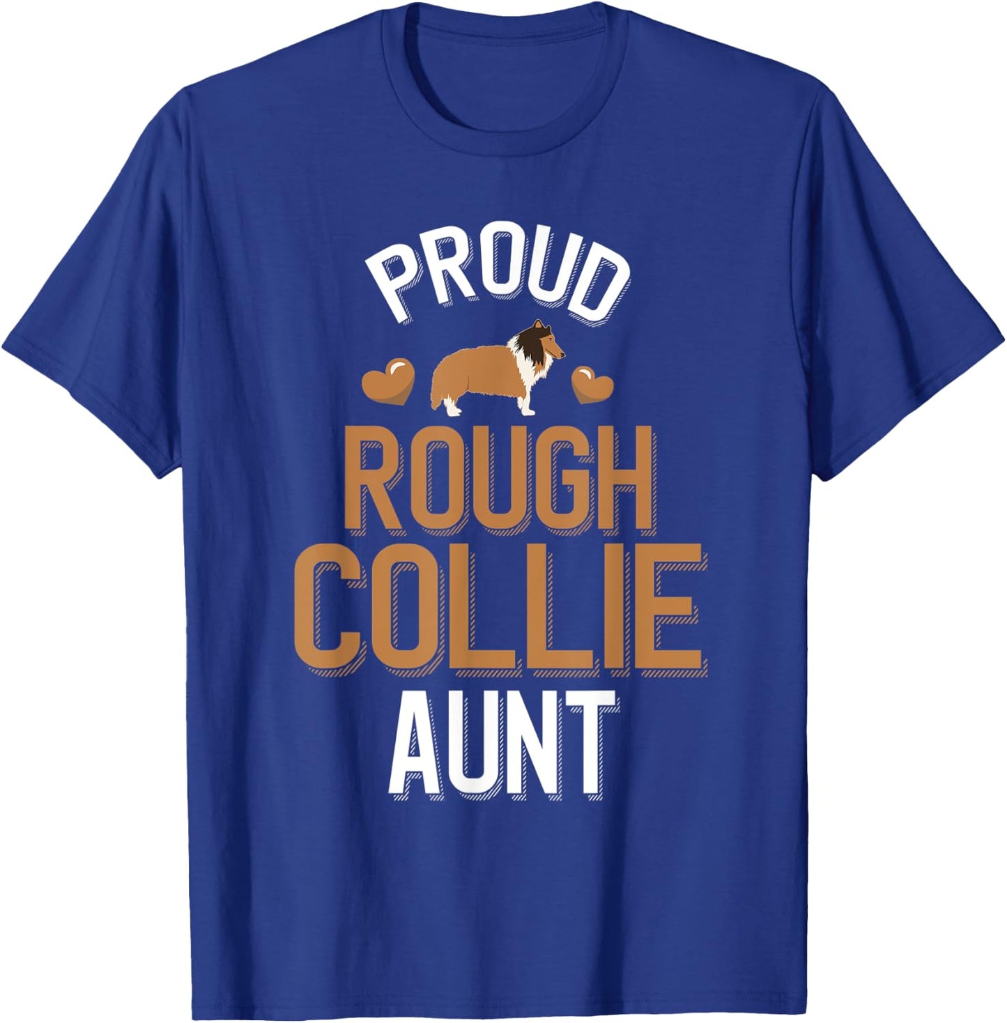 Cute Proud Rough Collie Aunt T-Shirt - T-Shirt | Royal