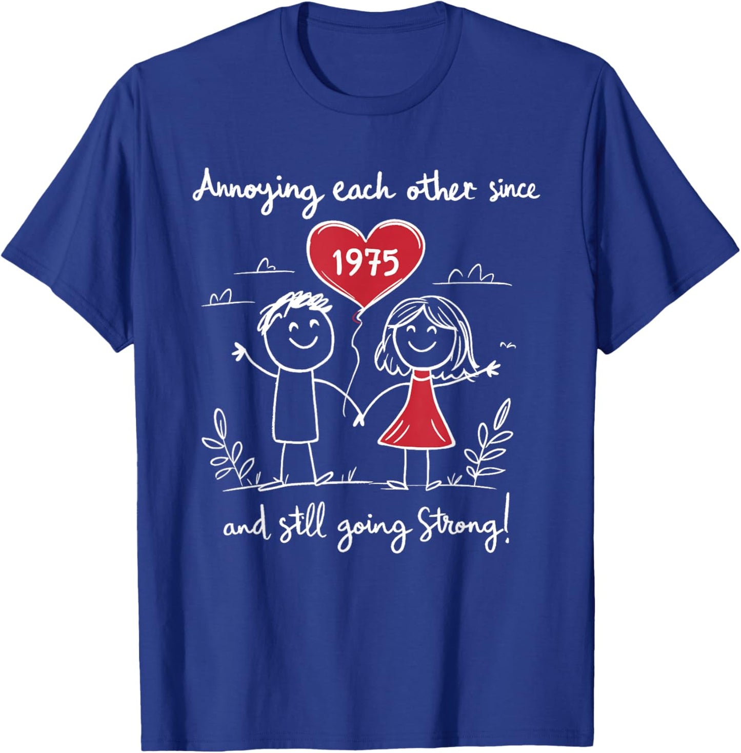 Annoying Each Other Since 1975 50th Wedding Anniversary T-Shirt - T-Shirt | Royal