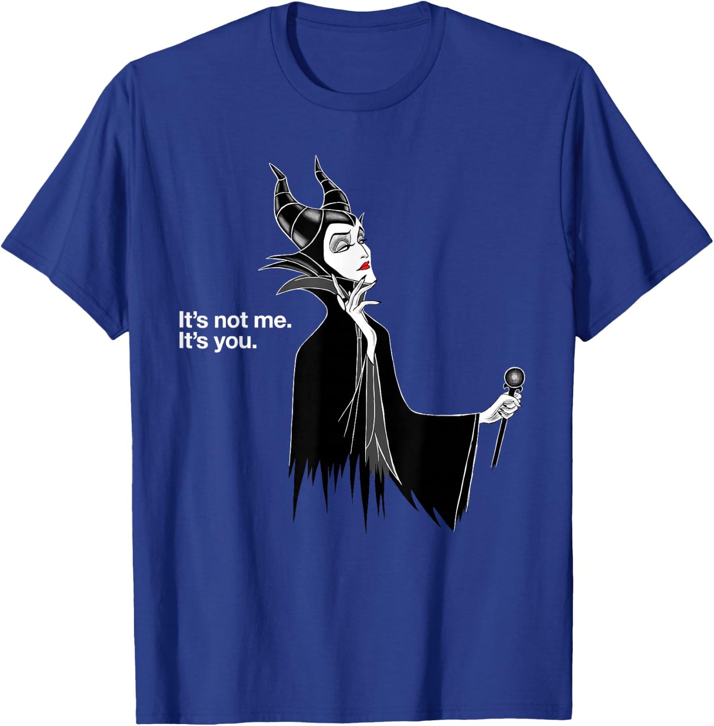 Disney Villains Maleficent It's Not Me It's You T-Shirt - T-Shirt | Royal