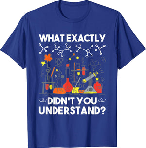 What Didn't You Understand - Chemistry Humor Science Teacher Women Girls Kids T-Shirt - T-Shirt | Royal