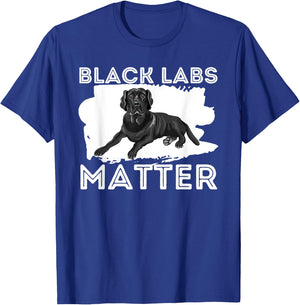 Black Labs Matter - Labrador Retriever Lover Dog Owner T-Shirt - T-Shirt | Royal