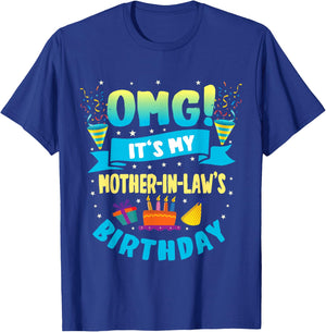 OMG It's My Mother in Law Birthday T-Shirt - T-Shirt | Royal