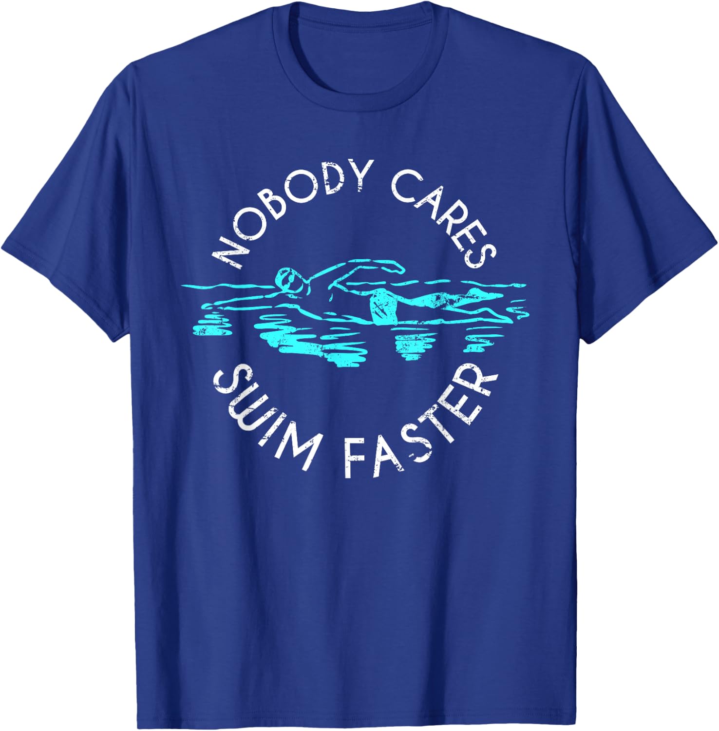 Interested in nobody swim faster fun swimming T-Shirt - T-Shirt | Royal