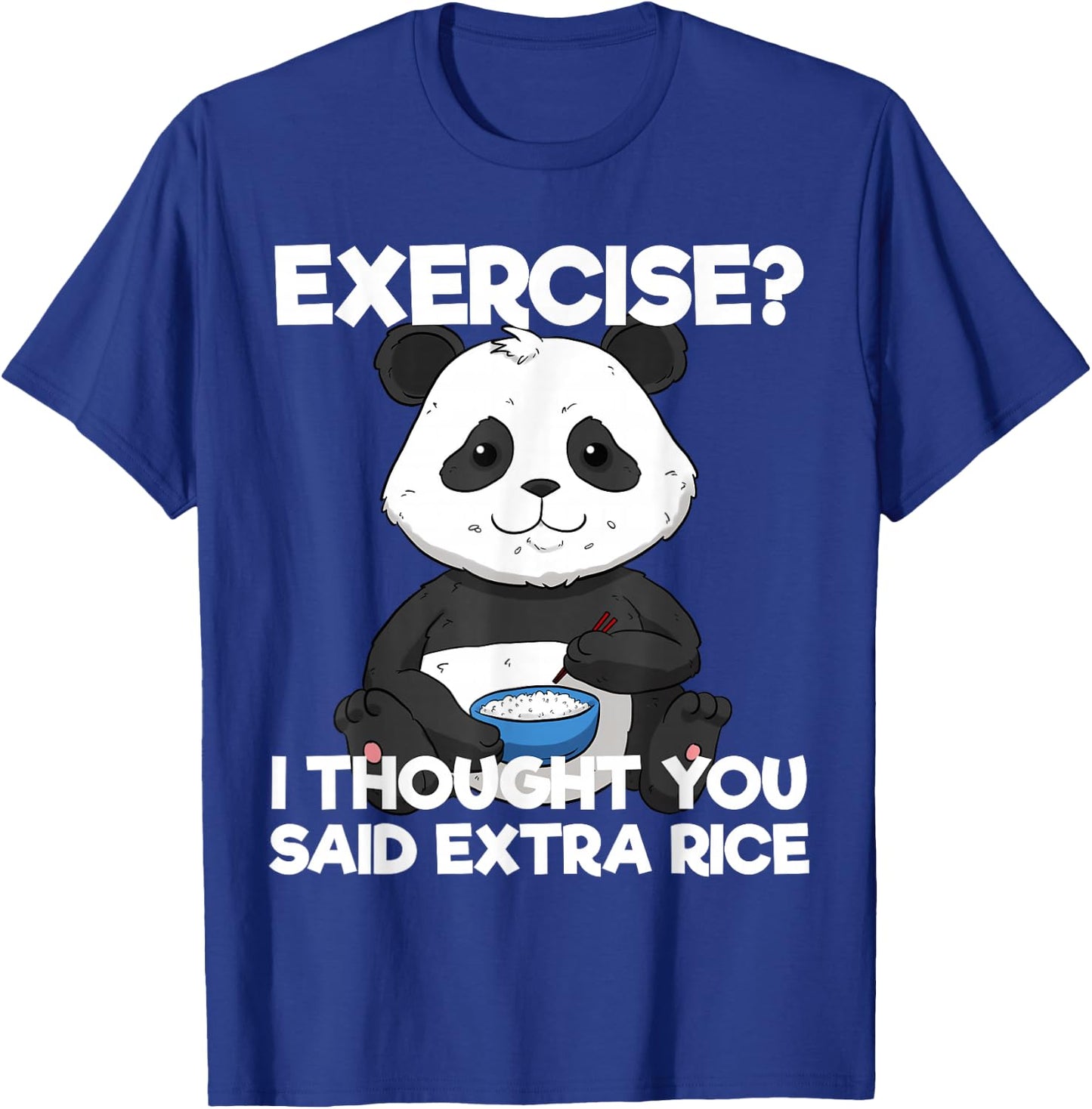 Funny Exercise Extra Rice Panda Pun Training Lazy Workout T-Shirt - T-Shirt | Royal