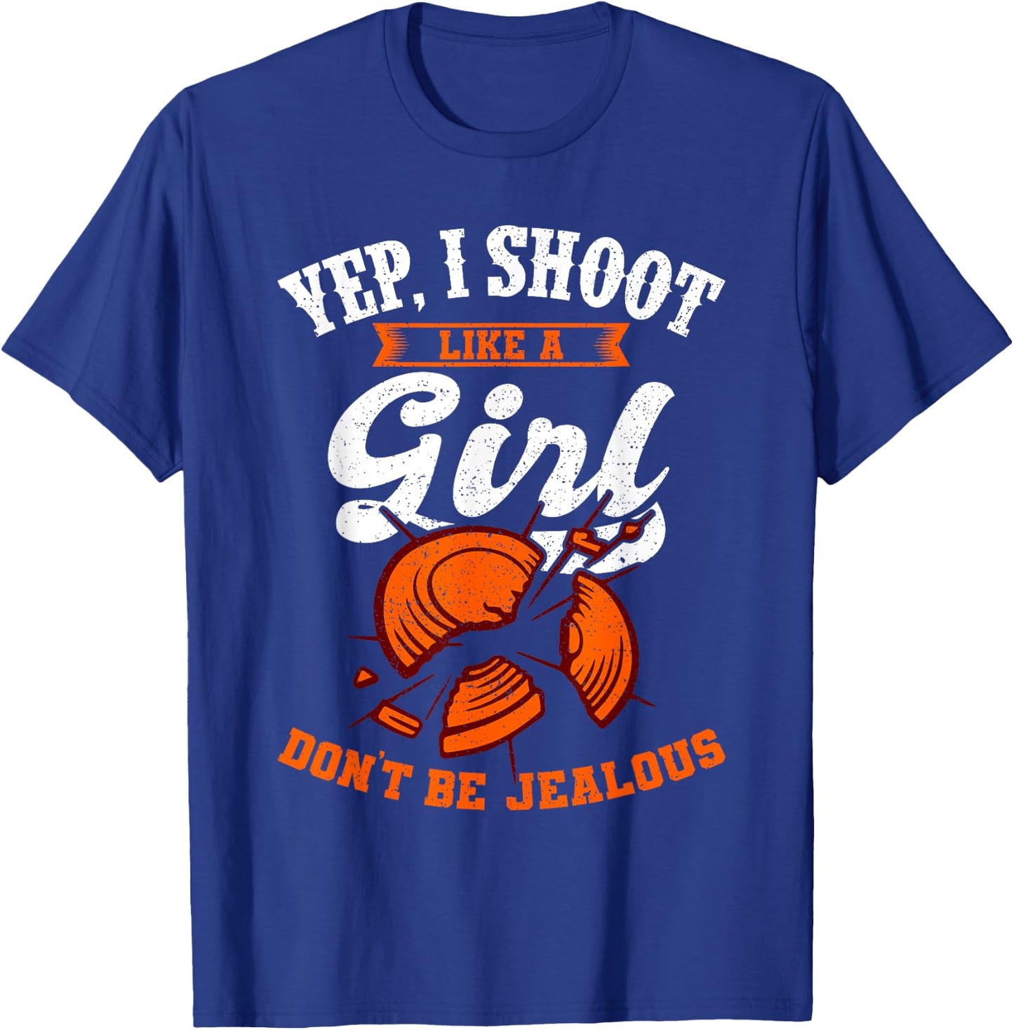 Clay Target Shooting Yep, I Shoot Like A Girl Gift T-Shirt - T-Shirt | Royal