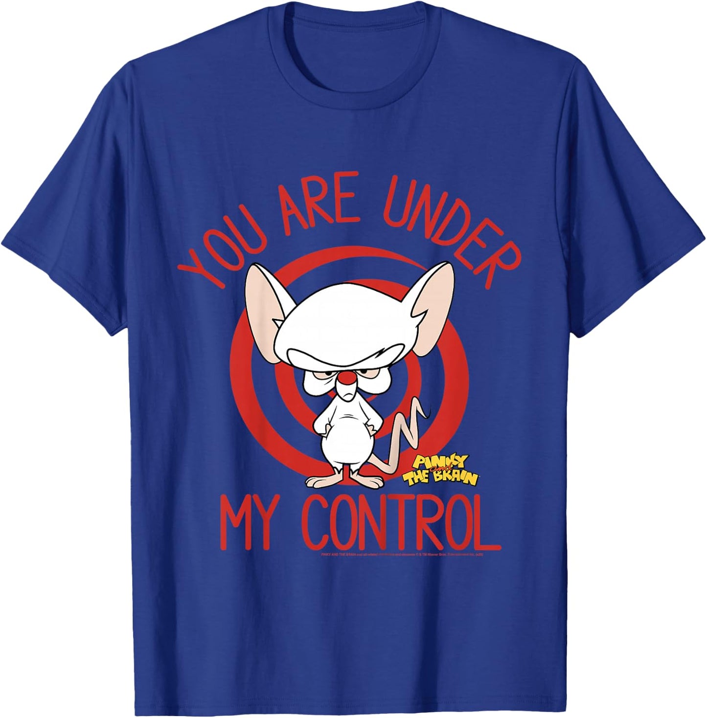 Pinky And The Brain You Are Under My Control T-Shirt - T-Shirt | Royal