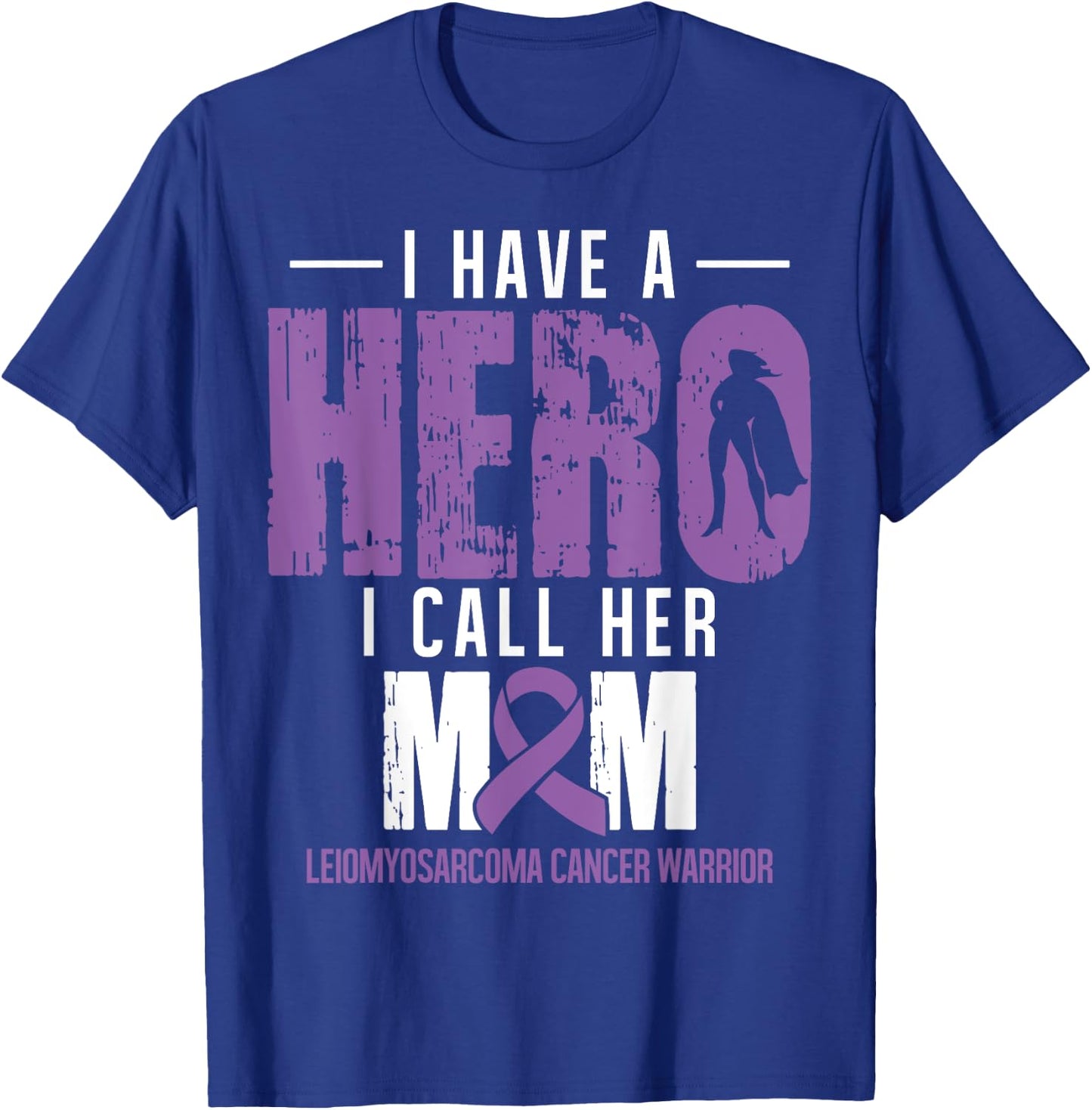 Call Her Mom- Leiomyosarcoma Cancer Gifts Awareness Support T-Shirt - T-Shirt | Royal