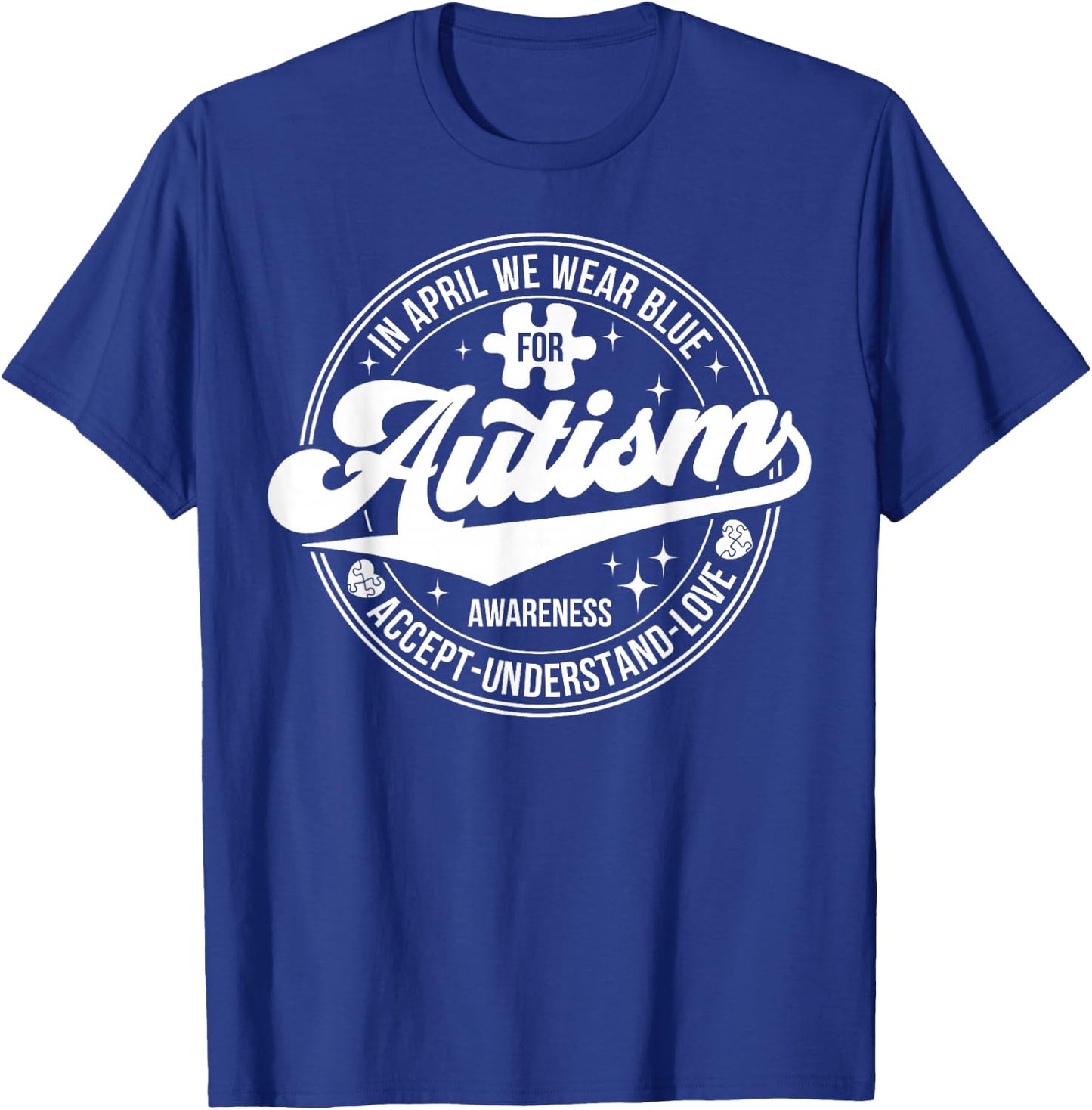 In April We Wear Blue Autism Awareness Month T-Shirt - T-Shirt | Royal