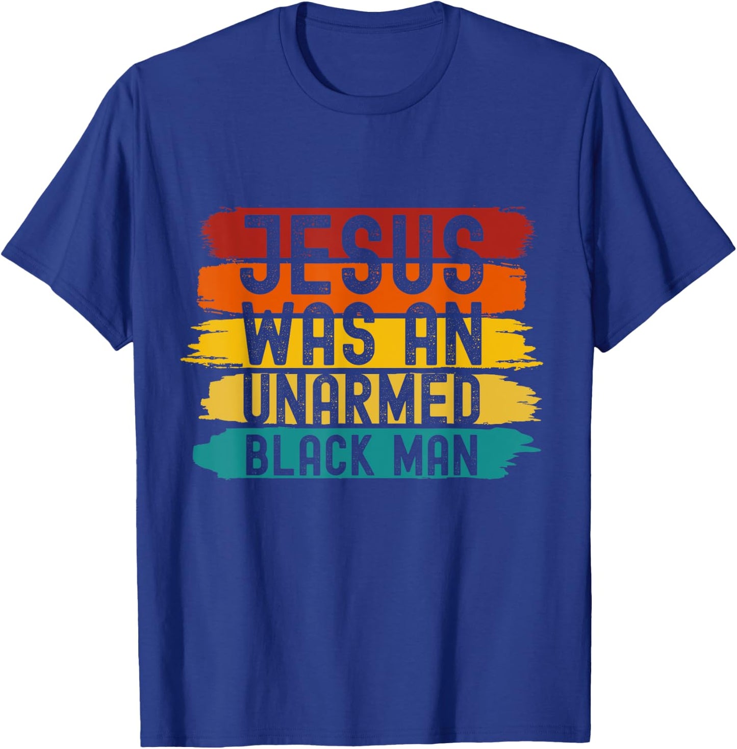 Jesus Was An Unarmed Black Man Retro Vintage Christian Lover T-Shirt - T-Shirt | Royal