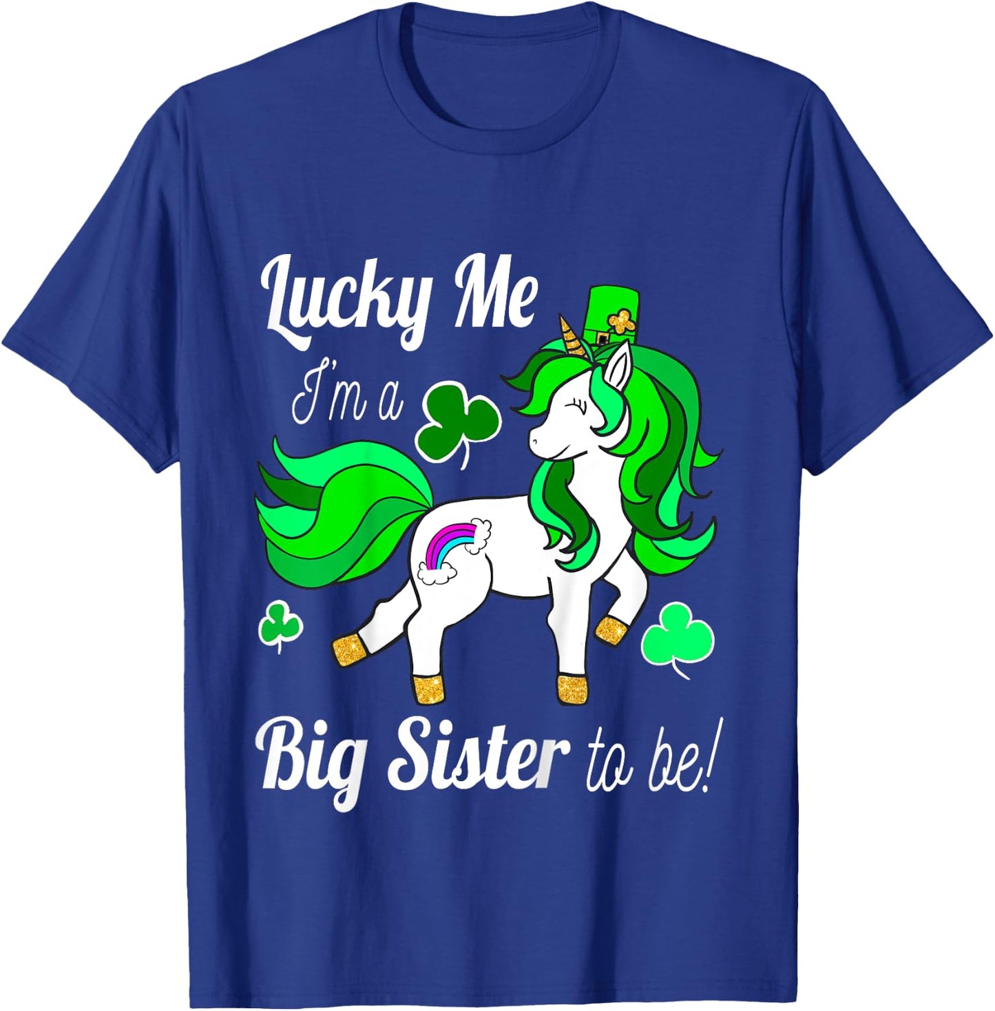 Kids Lucky Me I'm a Big Sister To Be! St Pattys Day Unicorn T-Shirt - T-Shirt | Royal