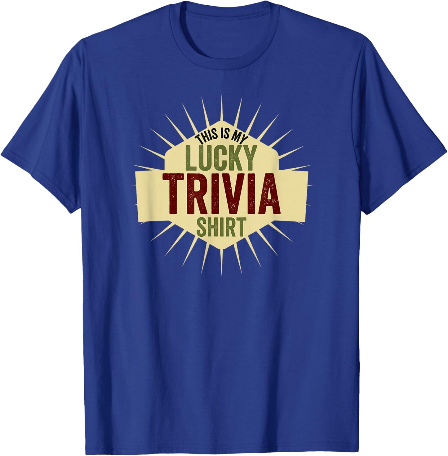 Funny This is My Lucky Trivia Shirt Team Trivia Night T-Shirt - T-Shirt | Royal