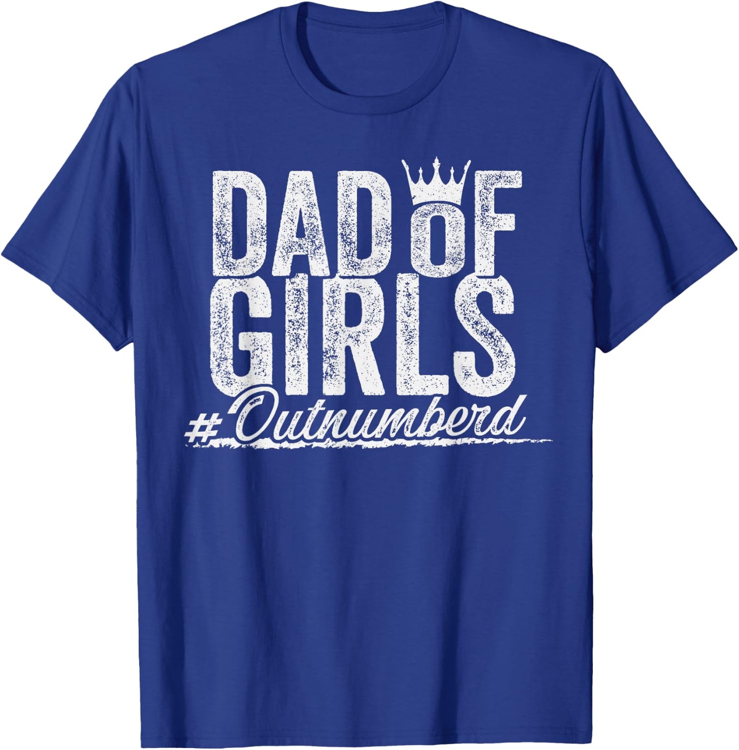 Outnumbered Dad Of Girls For Dads With Girls Father's Day T-Shirt - T-Shirt | Royal