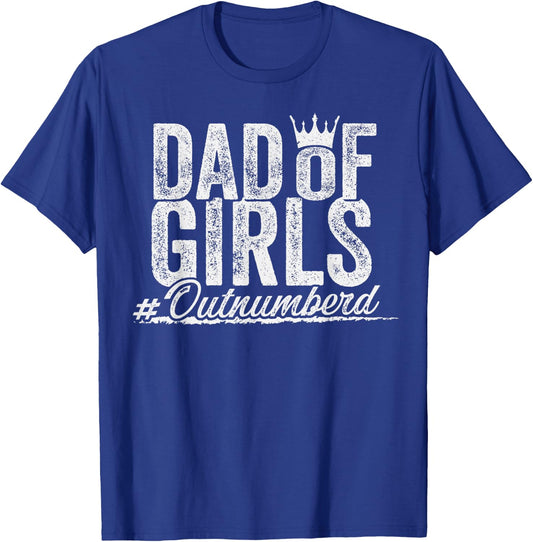 Outnumbered Dad Of Girls For Dads With Girls Father's Day T-Shirt - T-Shirt | Royal