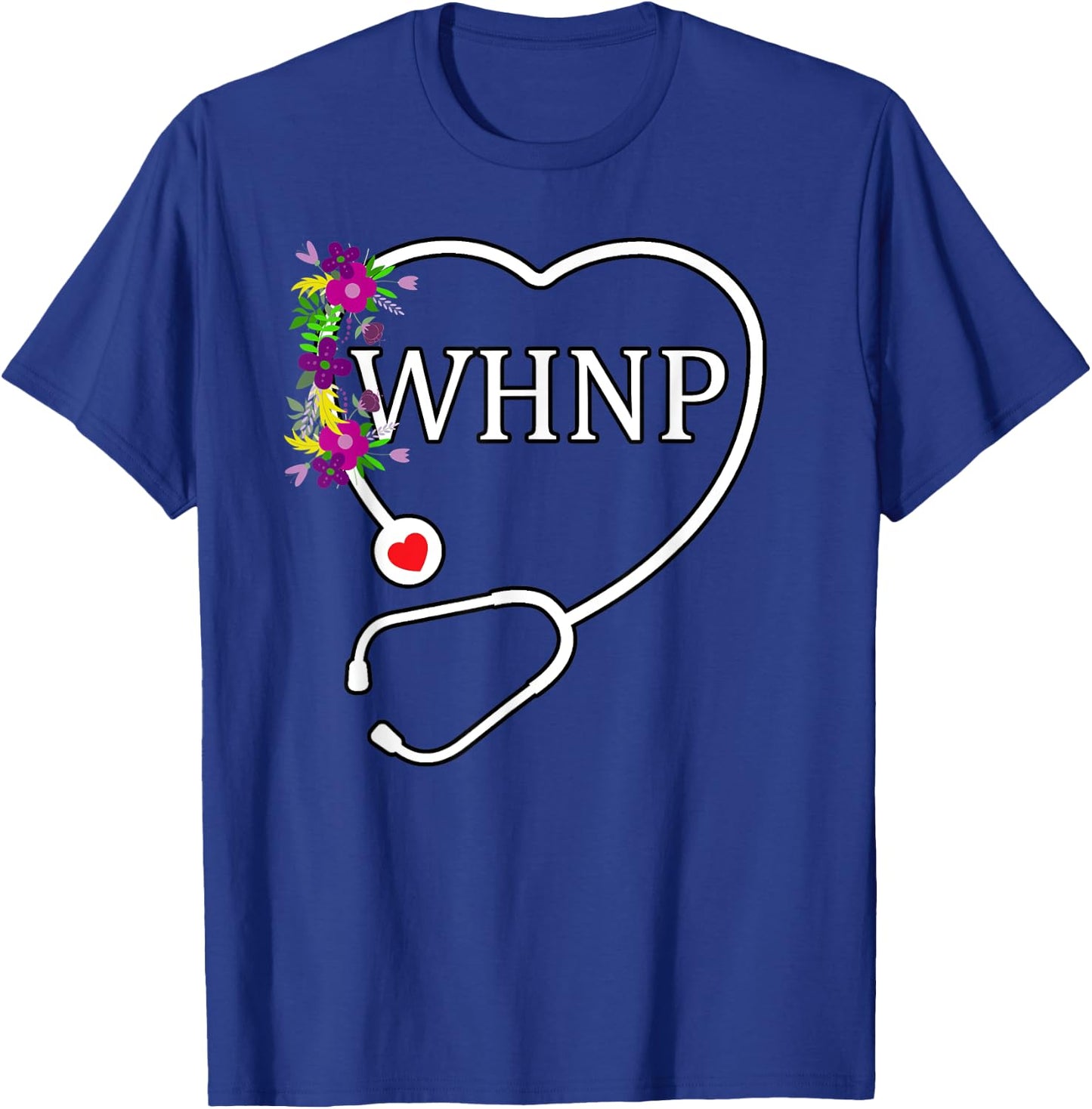 WHNP Women's Health Nurse Practitioner Floral Stethoscope T-Shirt - T-Shirt | Royal