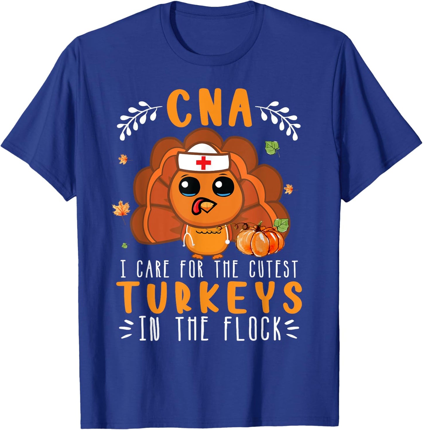 Tu CNA Thanksgiving Turkey Lover Costume Nursing T-Shirt - T-Shirt | Royal