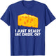 I Just Really Like Cheese T-Shirt - T-Shirt | Royal