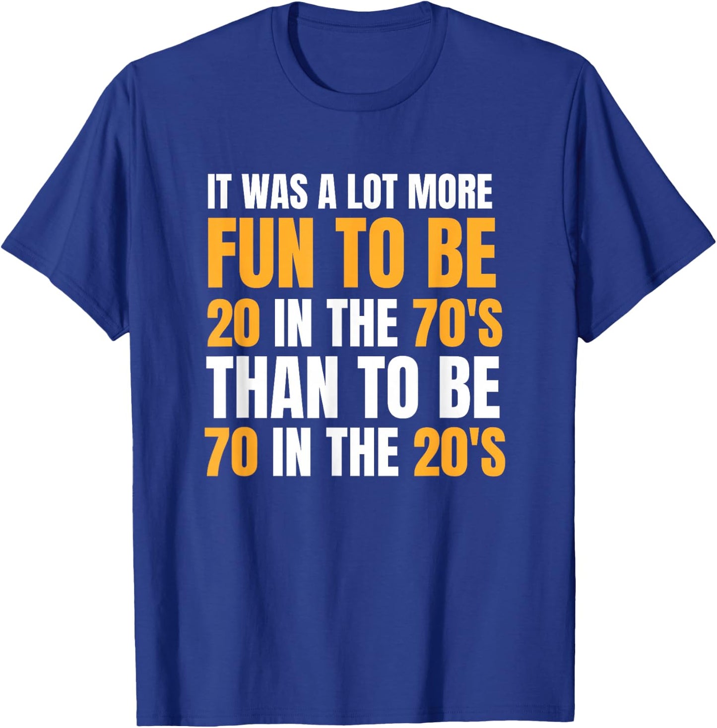 Happy 70th Birthday Funny Retirement 70's Living In The 20's T-Shirt - T-Shirt | Royal