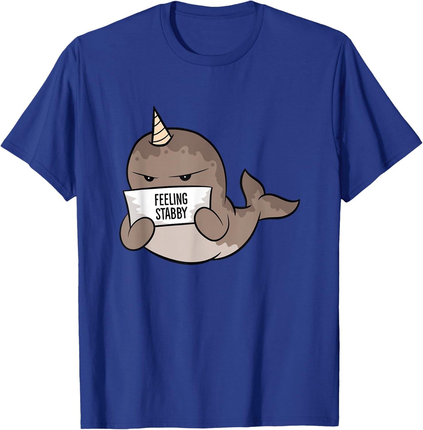 Cute Narwhal Feeling Stabby T-Shirt - T-Shirt | Royal