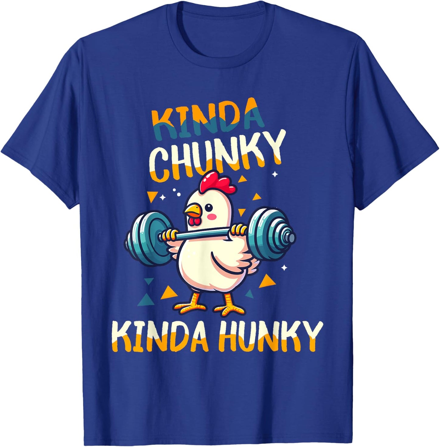 Kinda Chunky Kinda Hunky Weightlifting Bodybuilding Gym T-Shirt - T-Shirt | Royal