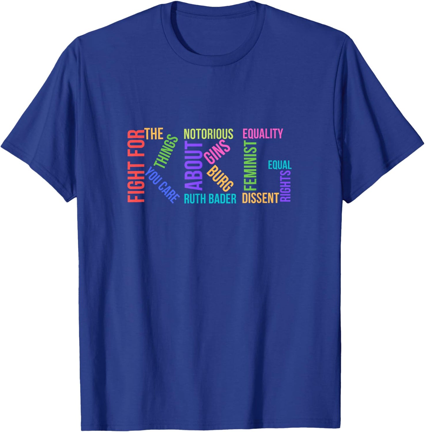 Notorious RBG Ruth Bader Ginsburg Political Feminist Gift T-Shirt - T-Shirt | Royal