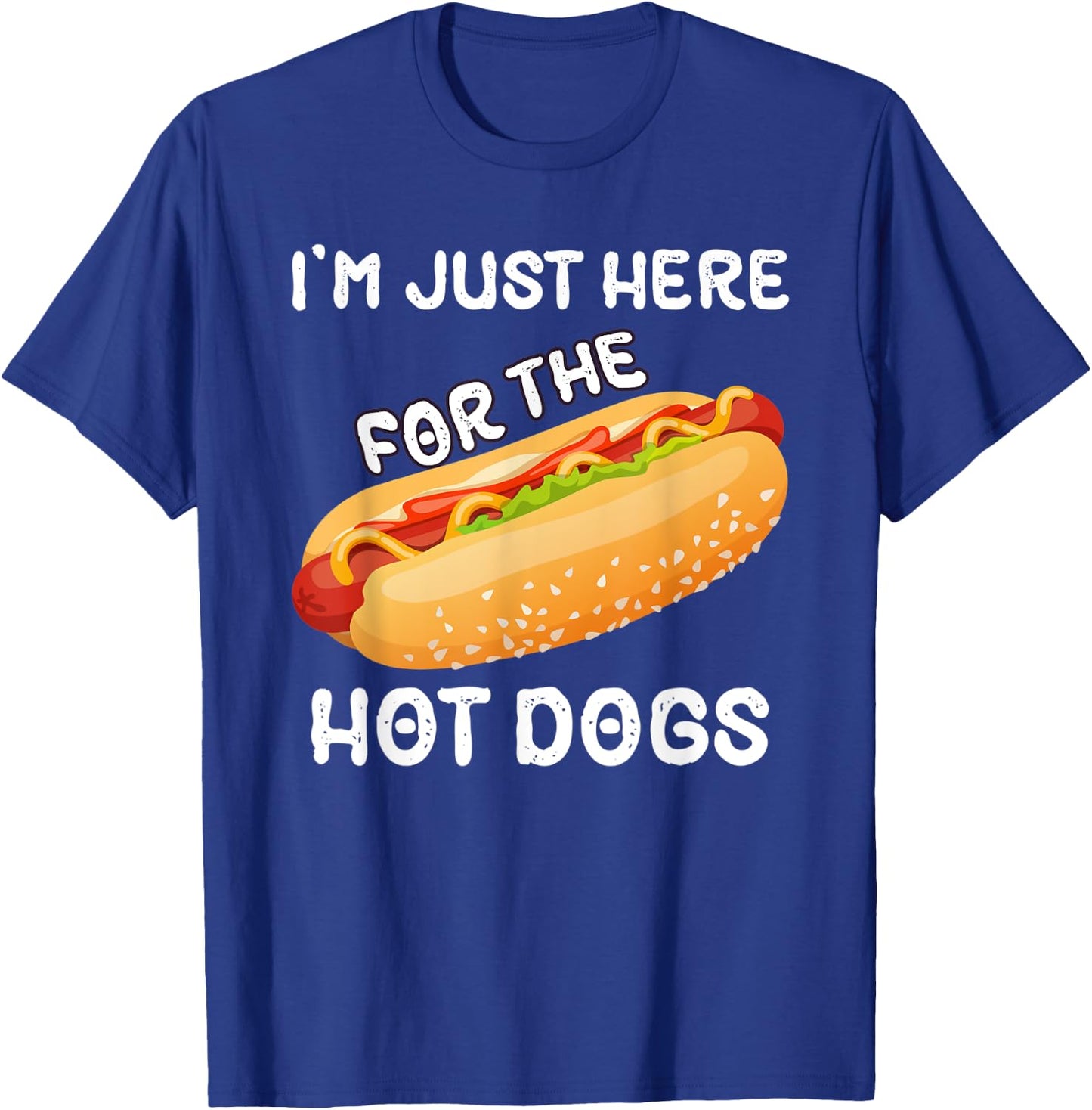 I'm Just Here For The Hot Dogs Funny Summer Hotdog BBQ Men Women T-Shirt - T-Shirt | Royal