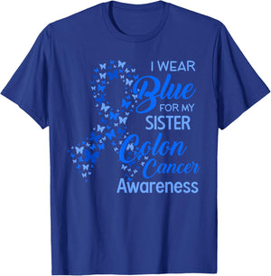 I wear Blue for my Sister Colon Cancer Awareness T-Shirt - T-Shirt | Royal