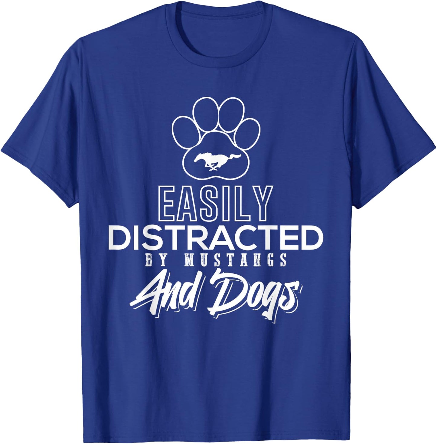 Slightly Distracted by The Fun Design of Mustangs and T-Shirt - T-Shirt | Royal