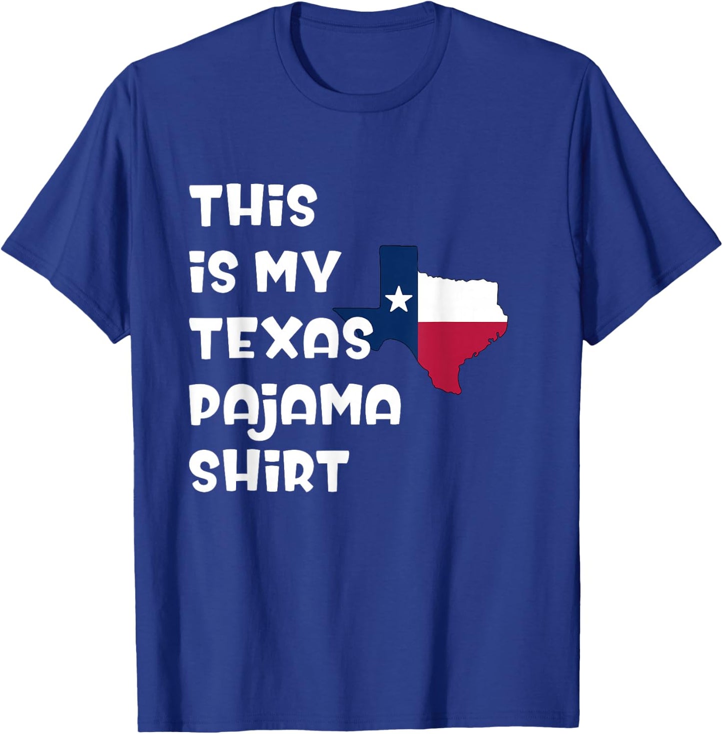 This is My Texas Pajama Shirt Lone Star State Shirt T-Shirt - T-Shirt | Royal